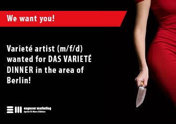 Stellenanzeige mit dem Text: Varieté artist (m/f/d) wanted for DAS VARIETÉ DINNER in the area of Berlin!