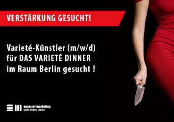 Stellenanzeige mit dem Text: Varieté-Künstler (m/w/d) für DAS VARIETÉ DINNER im Raum Berlin gesucht!